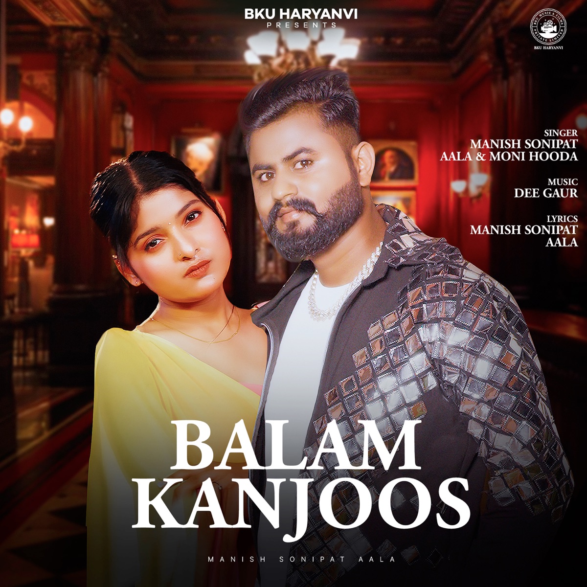 Balam Kanjoos - Single by Manish Sonipat Aala, Moni Hooda & Dee Gaur album cover