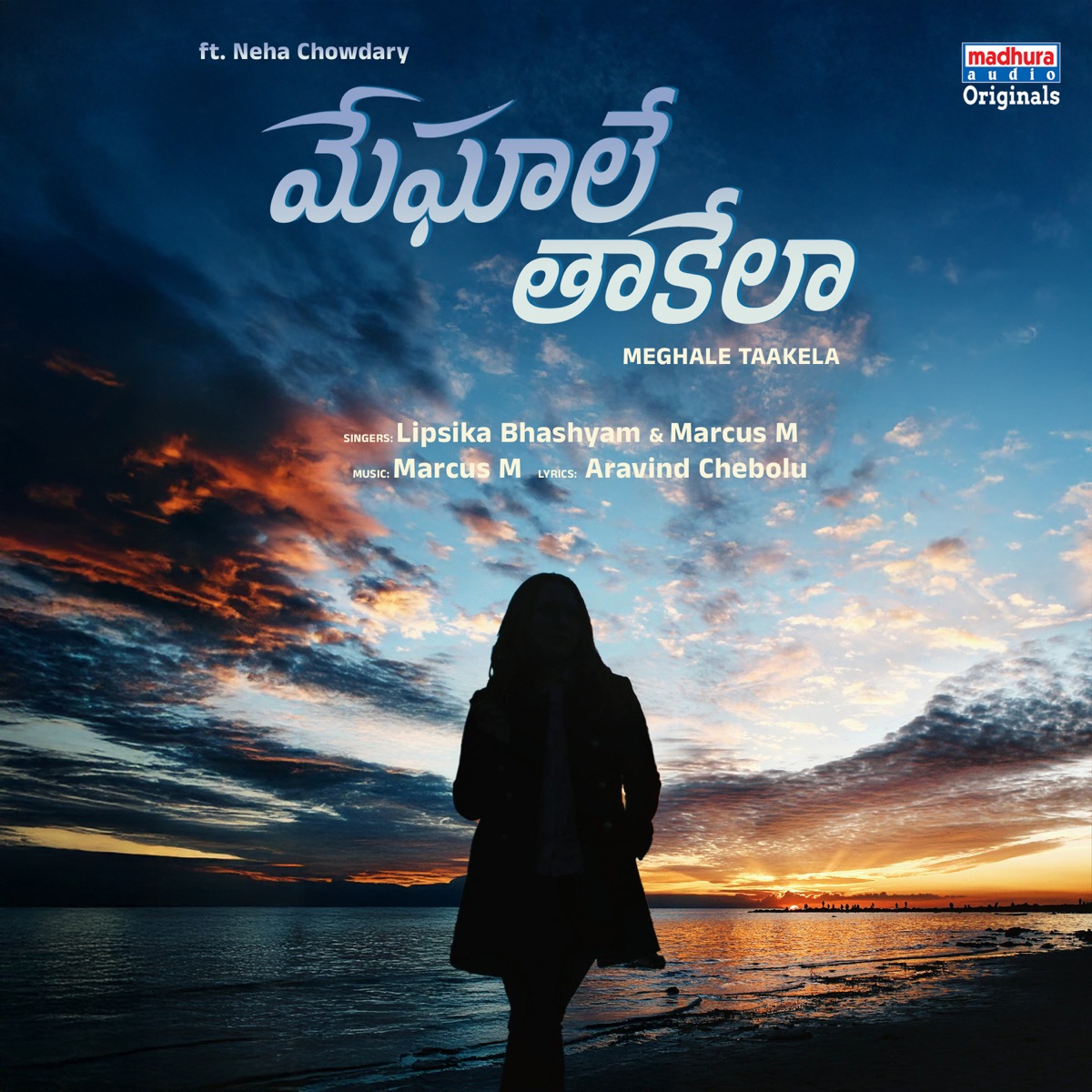 Meghale Taakela (feat. Neha Chowdary) - Single by Lipsika Bhashyam & Marcus.M album cover