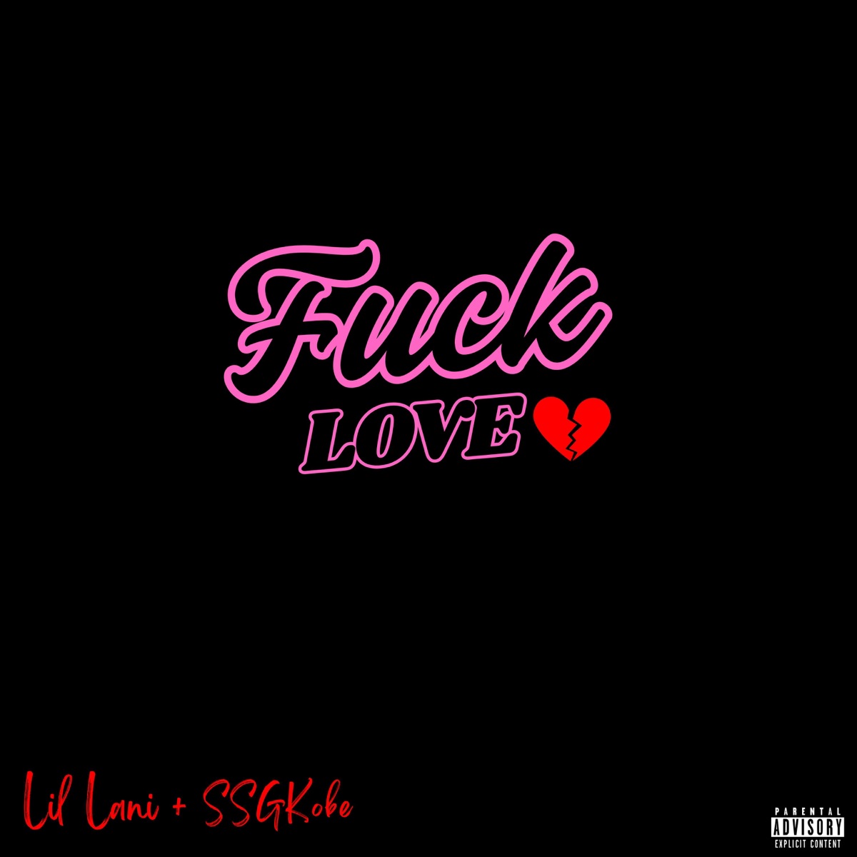 F**K LOVE (feat. SSG KOBY) - Single by lil lani album cover