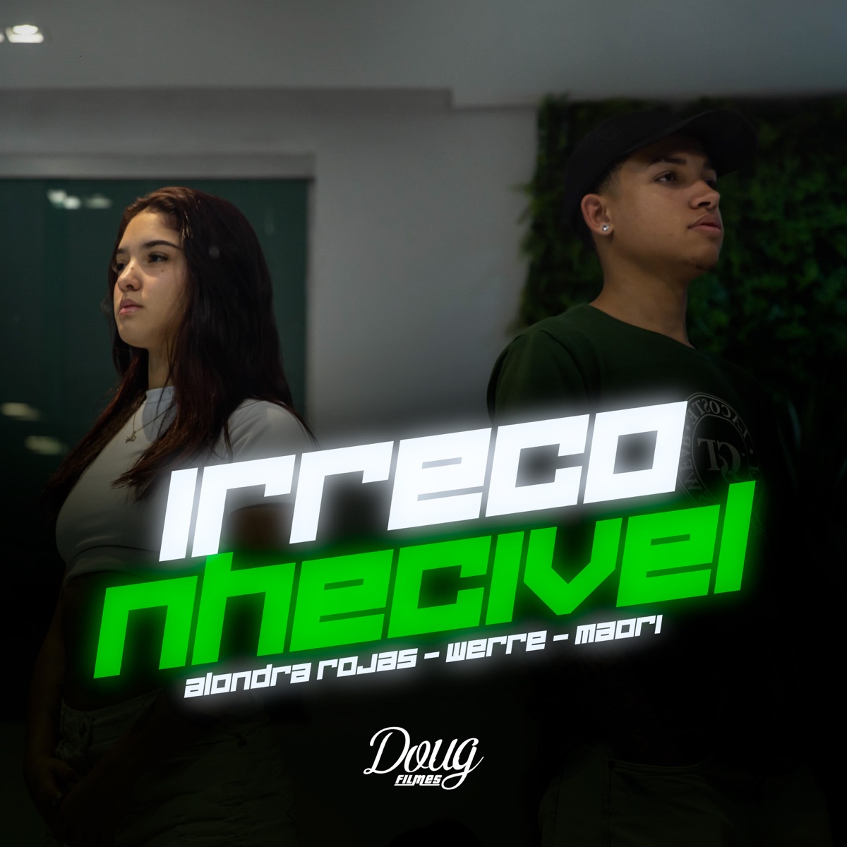 Irreconhecível - Single by Maori, Alondra Rojas & Werre album cover
