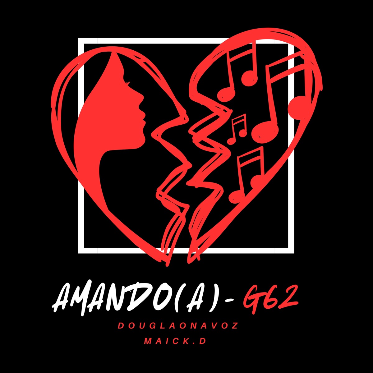 Amando (A) - Single by G62, DouglãoNaVoz & Maick D. album cover