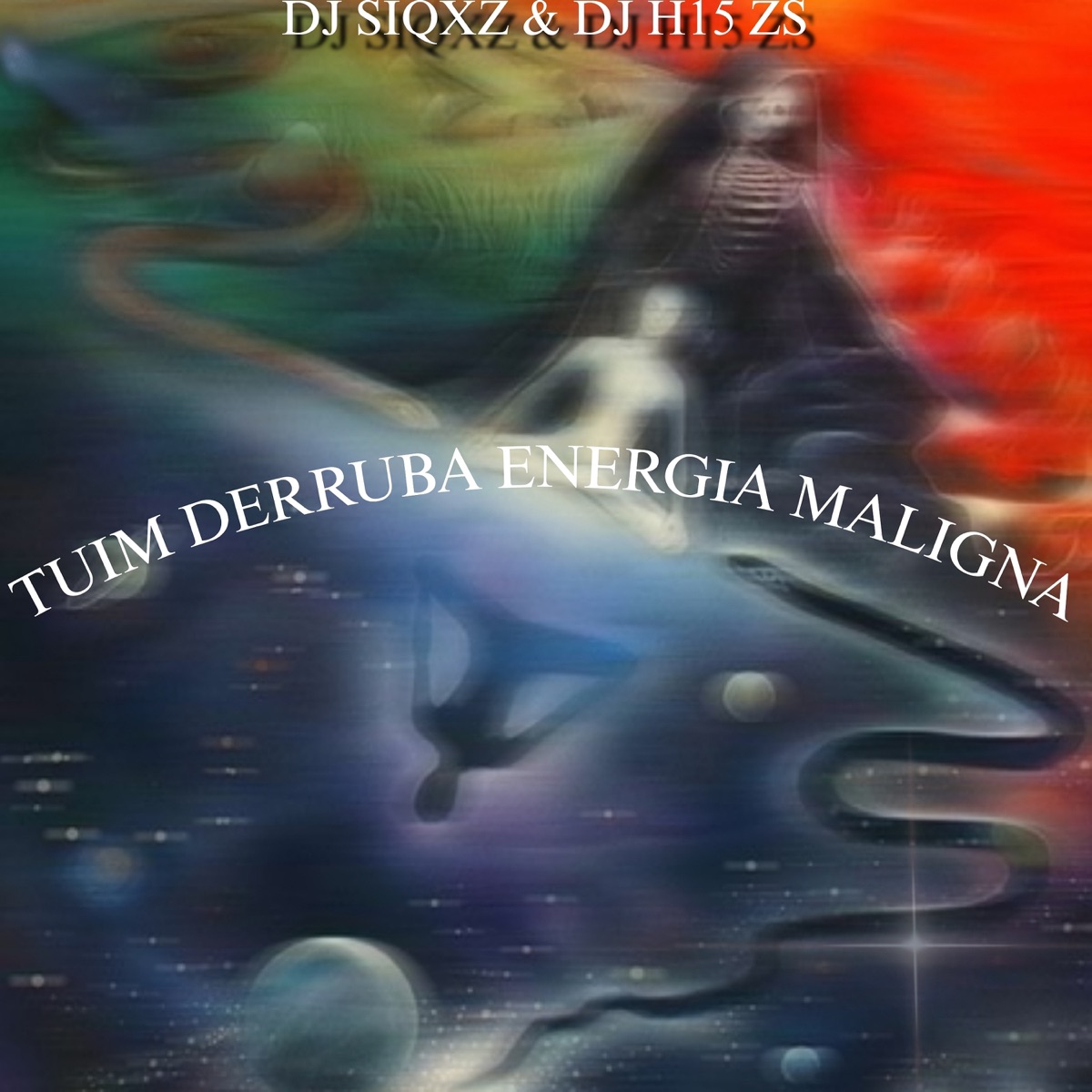 TUIM DERRUBA ENERGIA MALIGNA (feat. DJ H15 ZS) - Single by DJ SIQXZ album cover