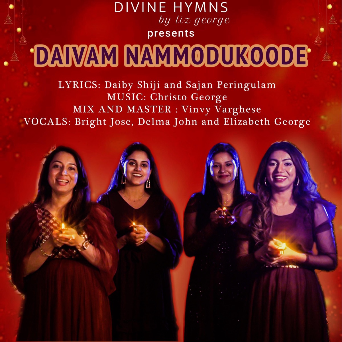 Daivam Nammodukoode (feat. Christo George & Vinvy Varghese) - Single by Elizabeth George, Bright Jose & Delma John album cover