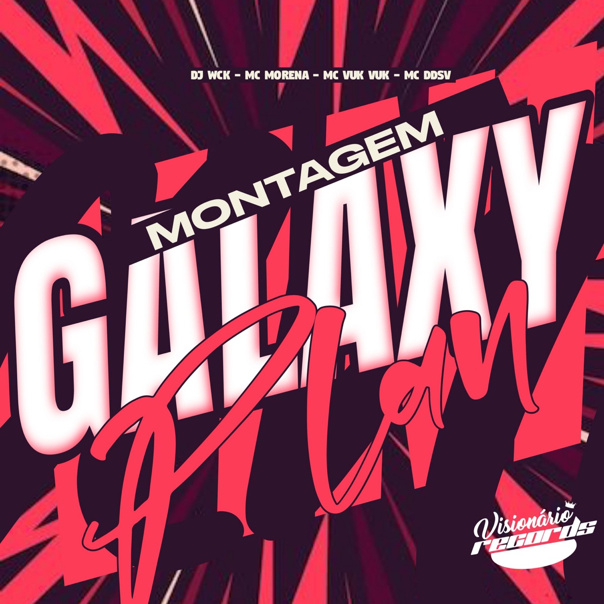 MONTAGEM GALAXY PLAN - Single by DJ WCK, Mc Morena, Mc Vuk Vuk & Mc DDSV album cover