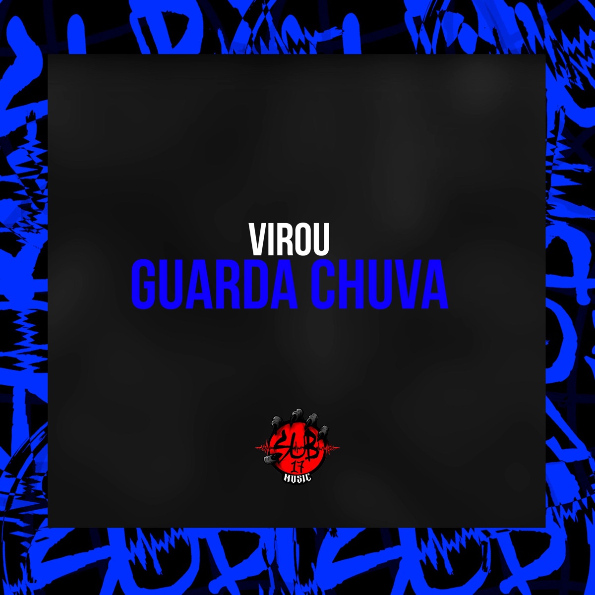Virou Guarda Chuva - Single by DJ DUH S.N & DJ VTEZIN ZS album cover