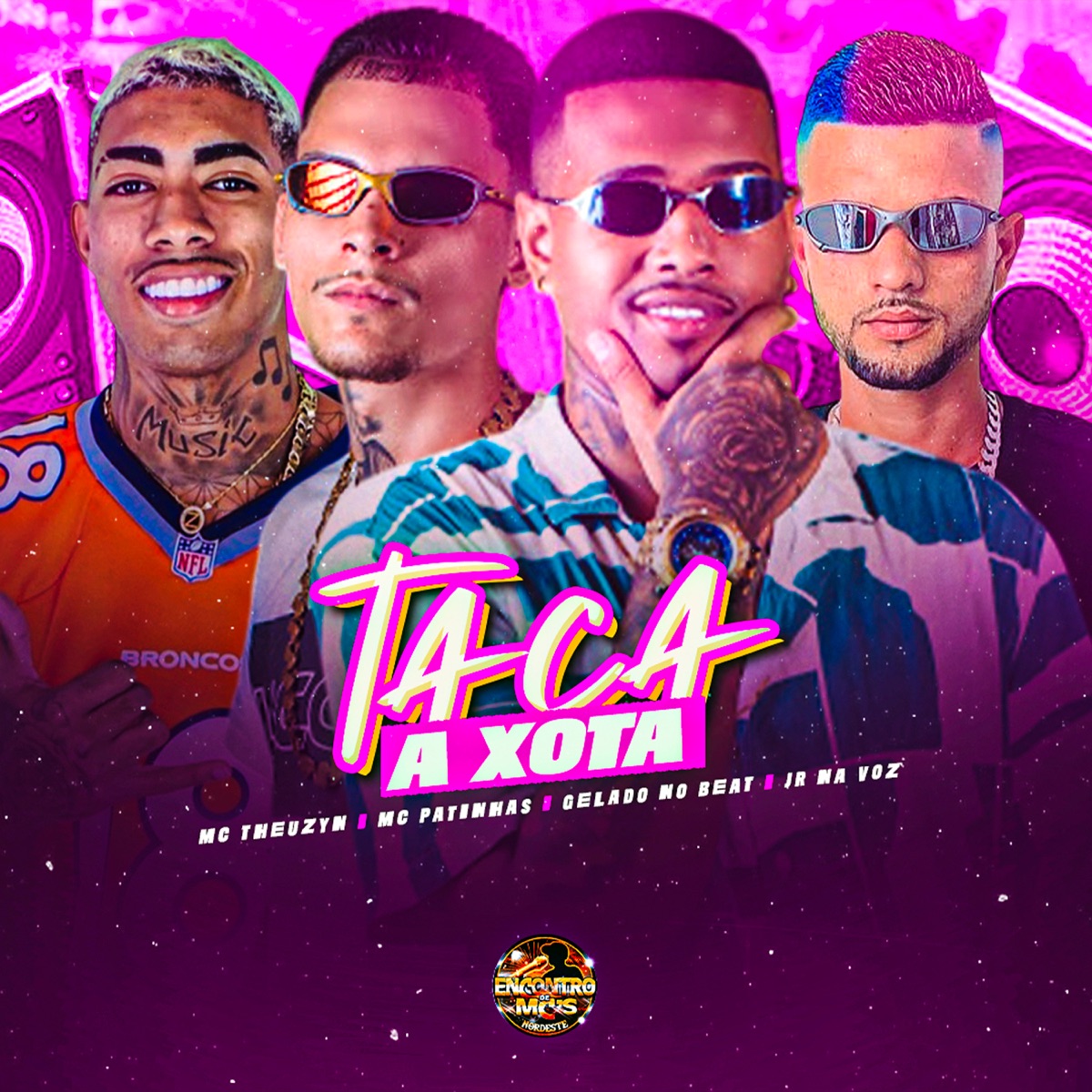 Taca a Xot4 (feat. MC Theuzyn) - Single by Gelado No Beat, Mc Patinhas & Jr Na Voz album cover