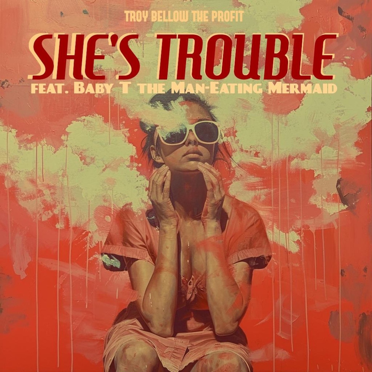 She's Trouble (feat. Baby T the MAN-EATING Mermaid) [Remix] - Single by Troy Bellow the Profit album cover