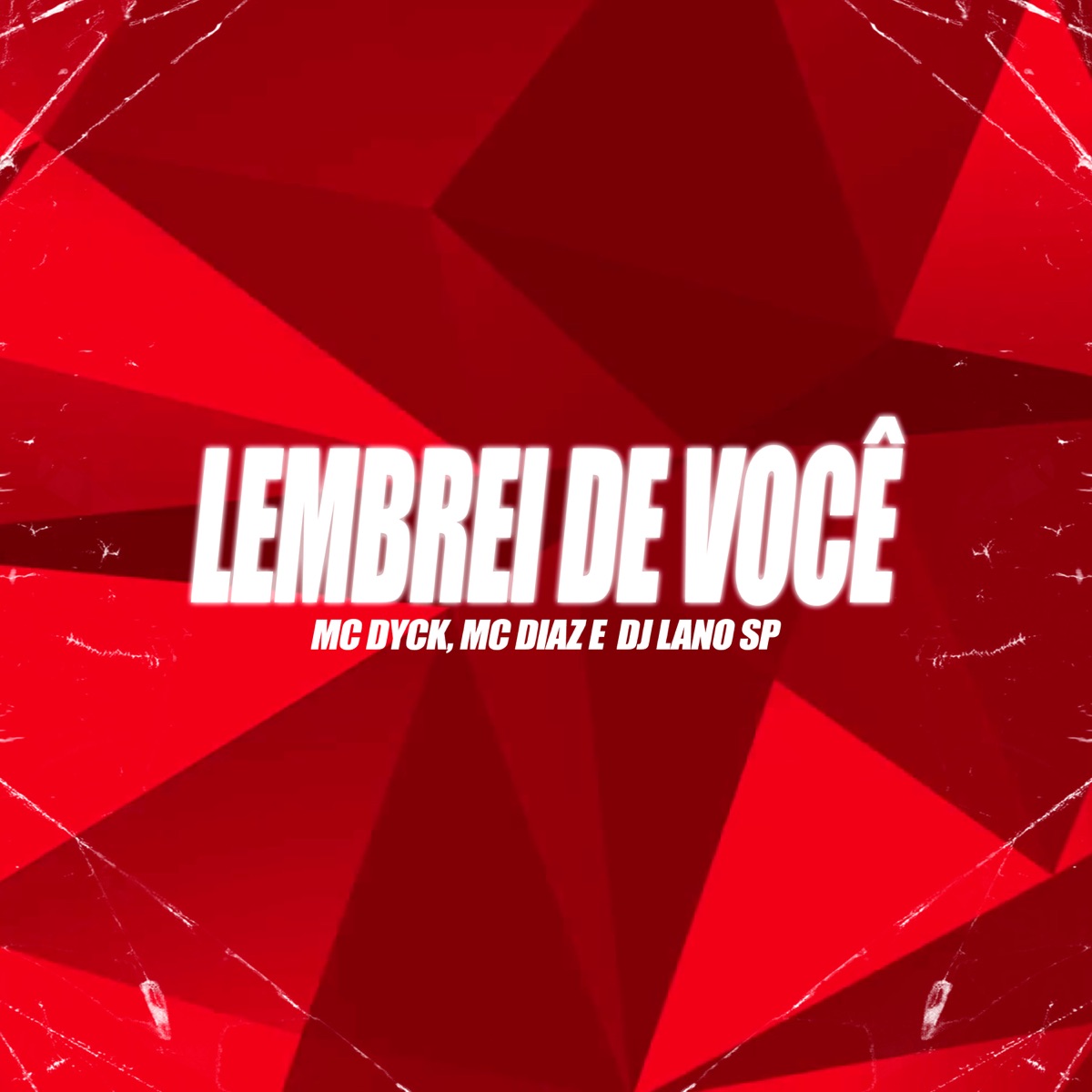 Lembrei de Você - Single by MC Dyck, MC Diaz & Dj lano sp album cover