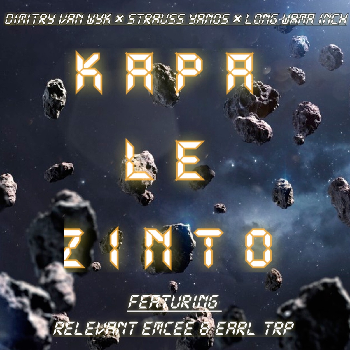 KAPA LE ZINTO (feat. Relevant Emcee & Earl TRP) - Single by Dimitry Van Wyk, Strauss Yanos & Long Wama Inch album cover