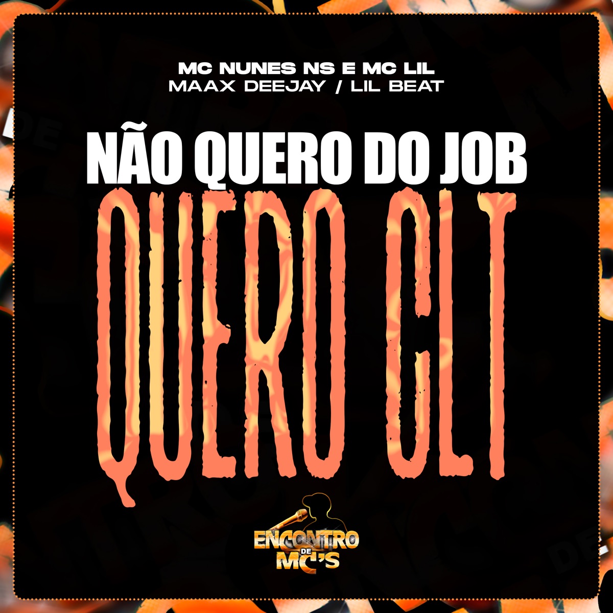 Não Quero do Job, Não Quero Clt - Single by MC Nunes NS, MC Lil, Maax Deejay & LIL BEAT album cover