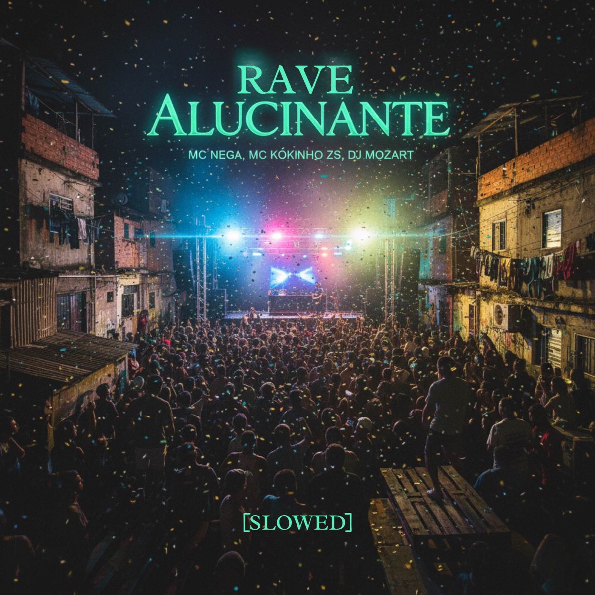 RAVE ALUCINANTE [SLOWED] - Single by Mc Nega, Dj Mozart & MC KOKINHO album cover