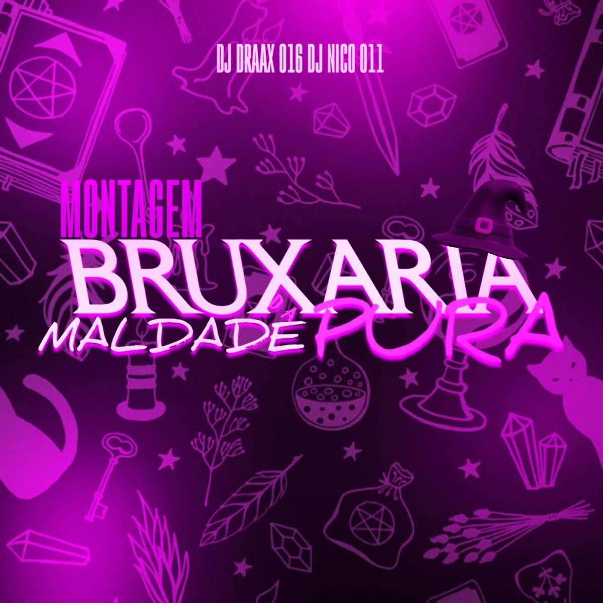 Montagem Bruxaria da Maldade Pura (feat. Mc bm oficial & MC GRIGO 22) - Single by DJ DRAAX 016, DJ NICO 011 & American Media album cover