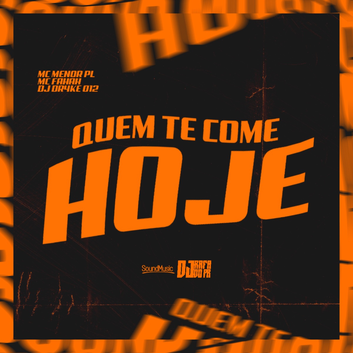 Quem Te Come Hoje - Single by DJ Rafa do PR, MC Menor PL, MC Fahah & DJ DR4KE 012 album cover