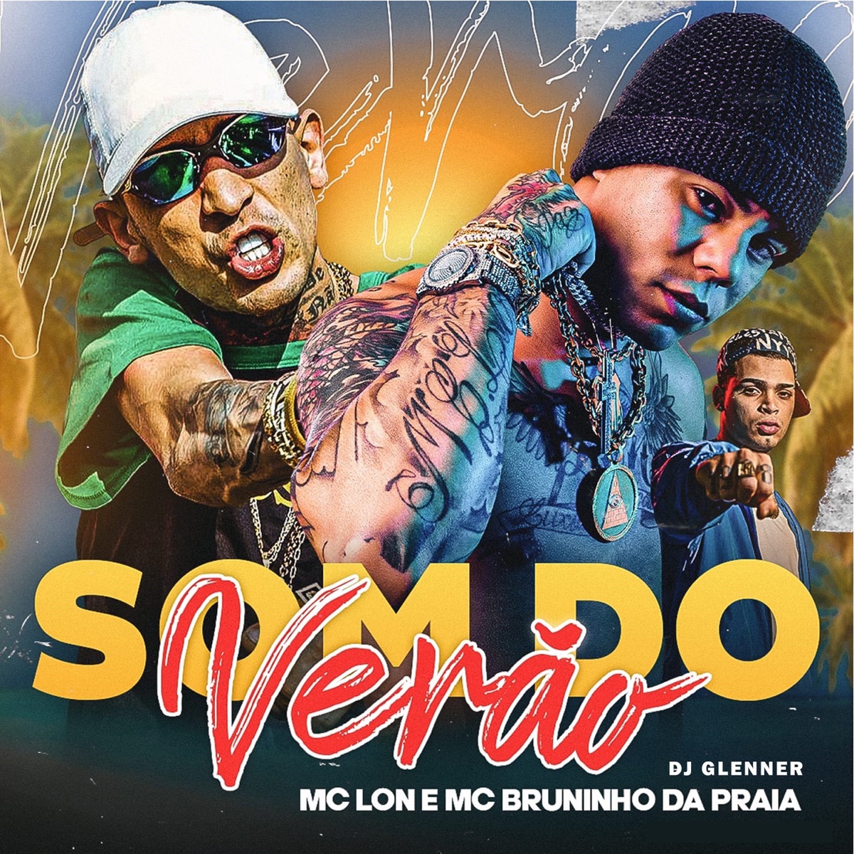 Som do Verão - Single by MC Lon, Mc Bruninho da Praia & DJ Glenner album cover