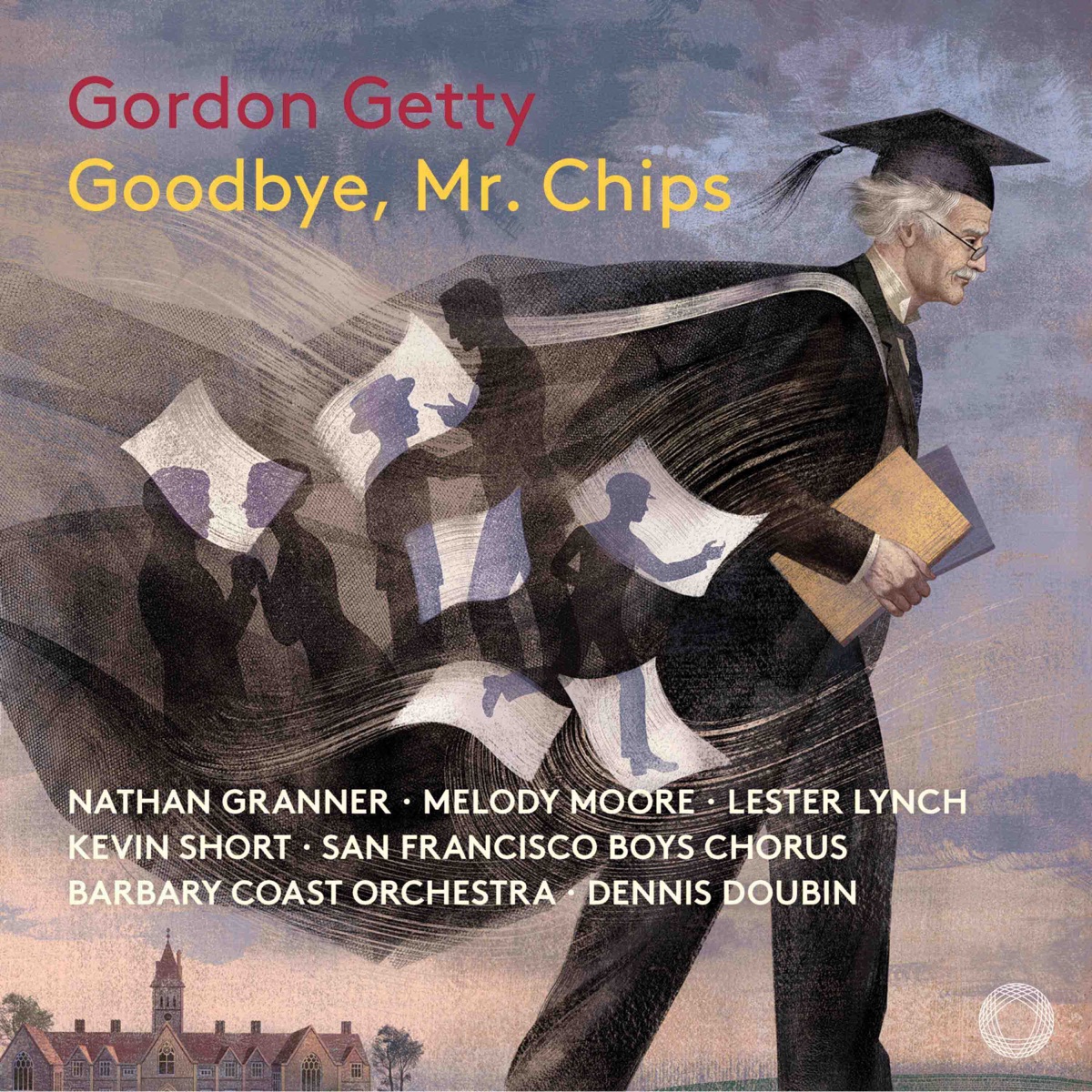 Getty: Goodbye, Mr. Chips by Nathan Granner, Melody Moore, Lester Lynch, Kevin Short, San Francisco Boys Chorus, Barbary Coast Orchestra, Dennis Doubin & Bruce Rameker album cover