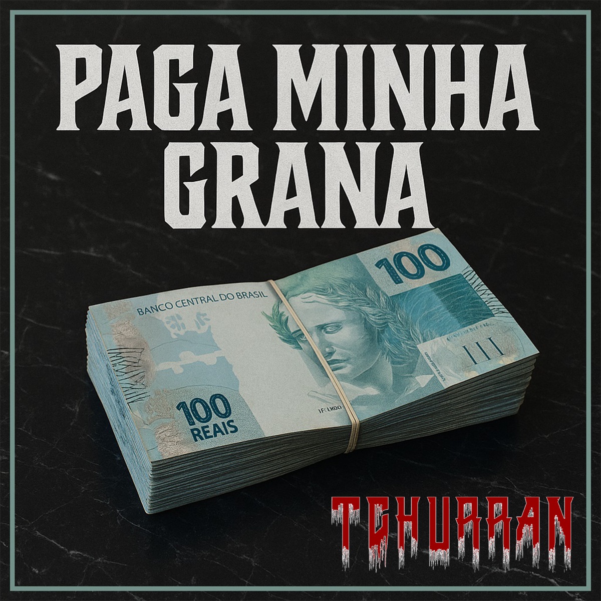 Paga Minha Grana - Single by Tchurran album cover