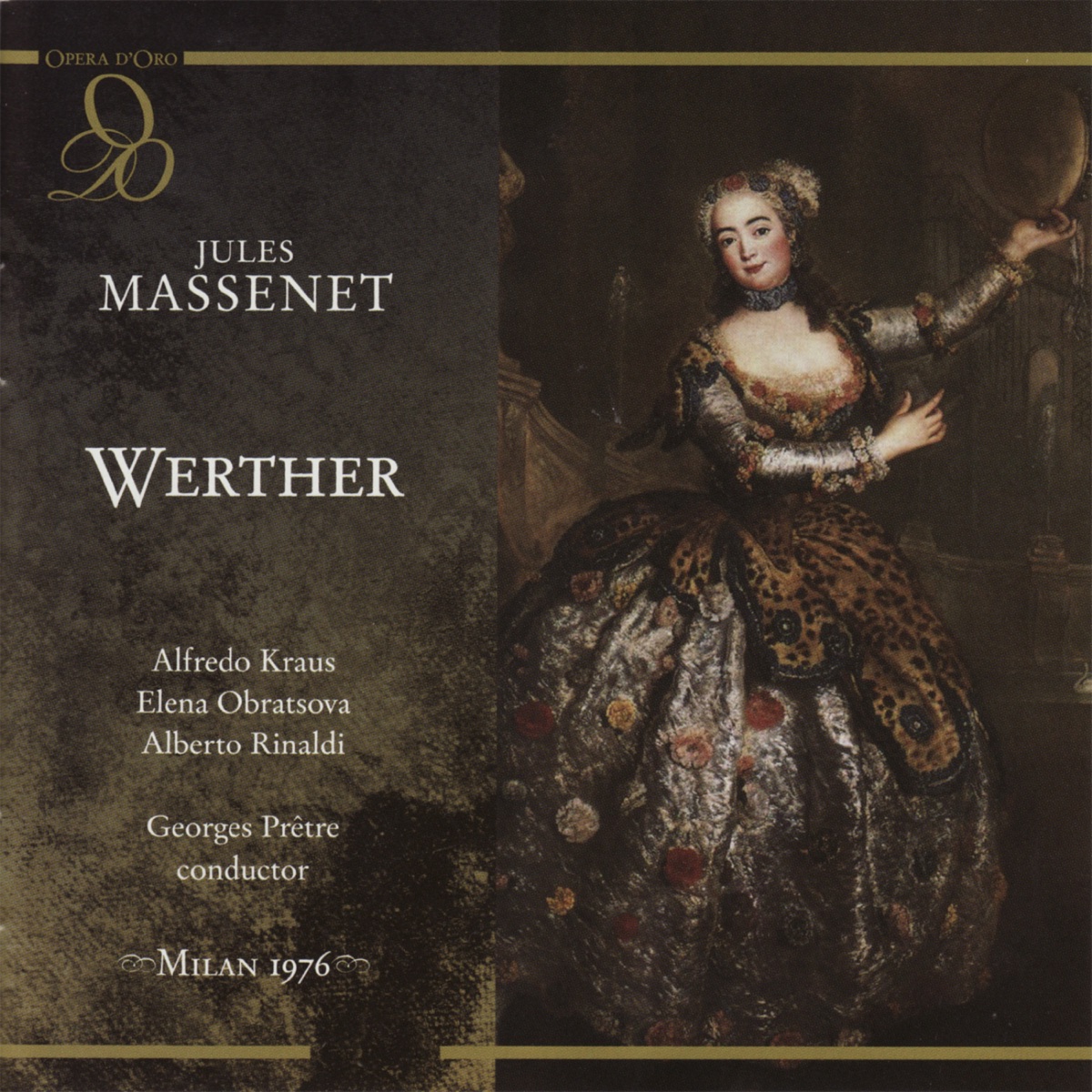 Massenet: Werther by Alfredo Kraus, Elena Obratsova, Alberto Rinaldi, Daniela Mazzuccato, Nicola Zaccaria, Walter Gullino, Giorgio Lormi, Teatro Alla Scala Orchestra, La Scala Chorus & Georges Prêtre album cover