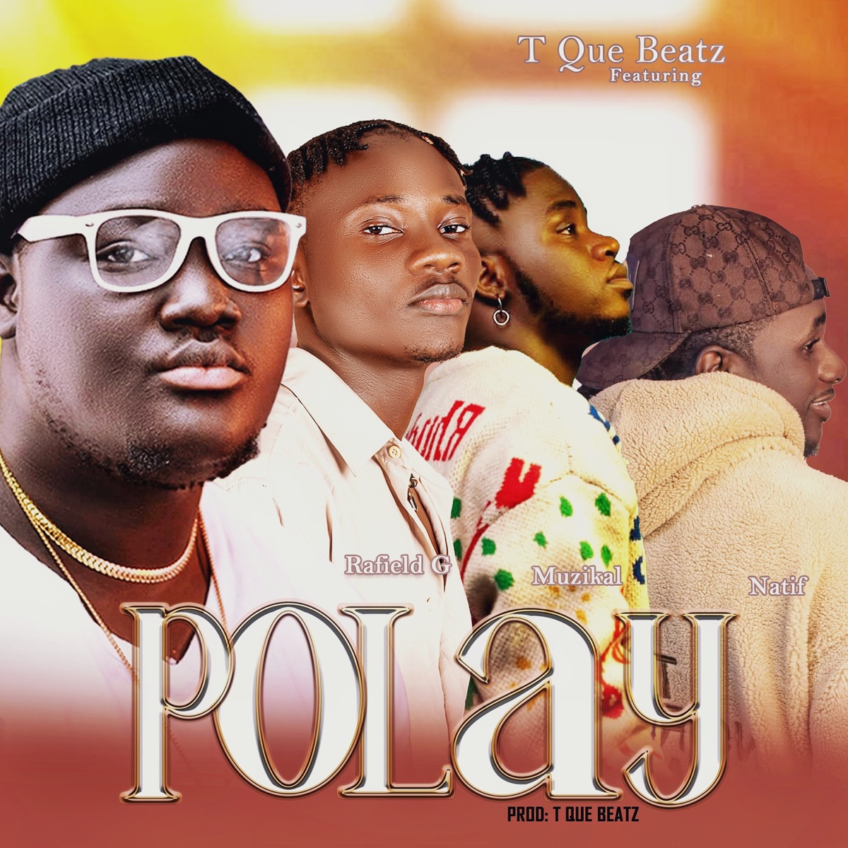 Polay (feat. Muzikal & Natif) - Single by T Que Beatz & Rafield G album cover