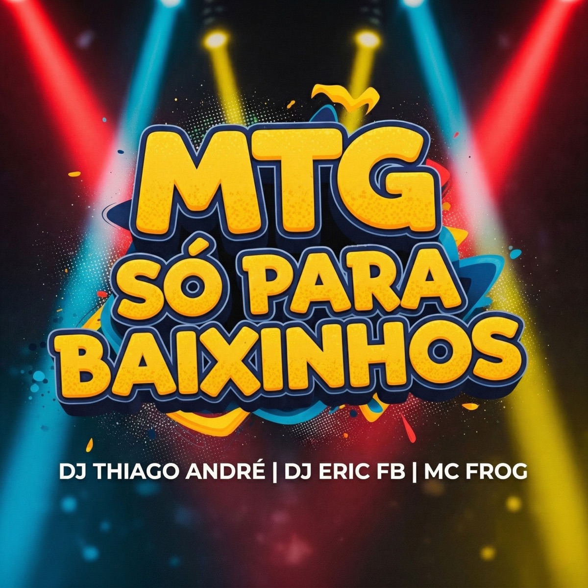 MTG SÓ PARA BAIXINHOS - Single by Mc Frog, Dj Eric Fb & Dj Thiago Andre album cover