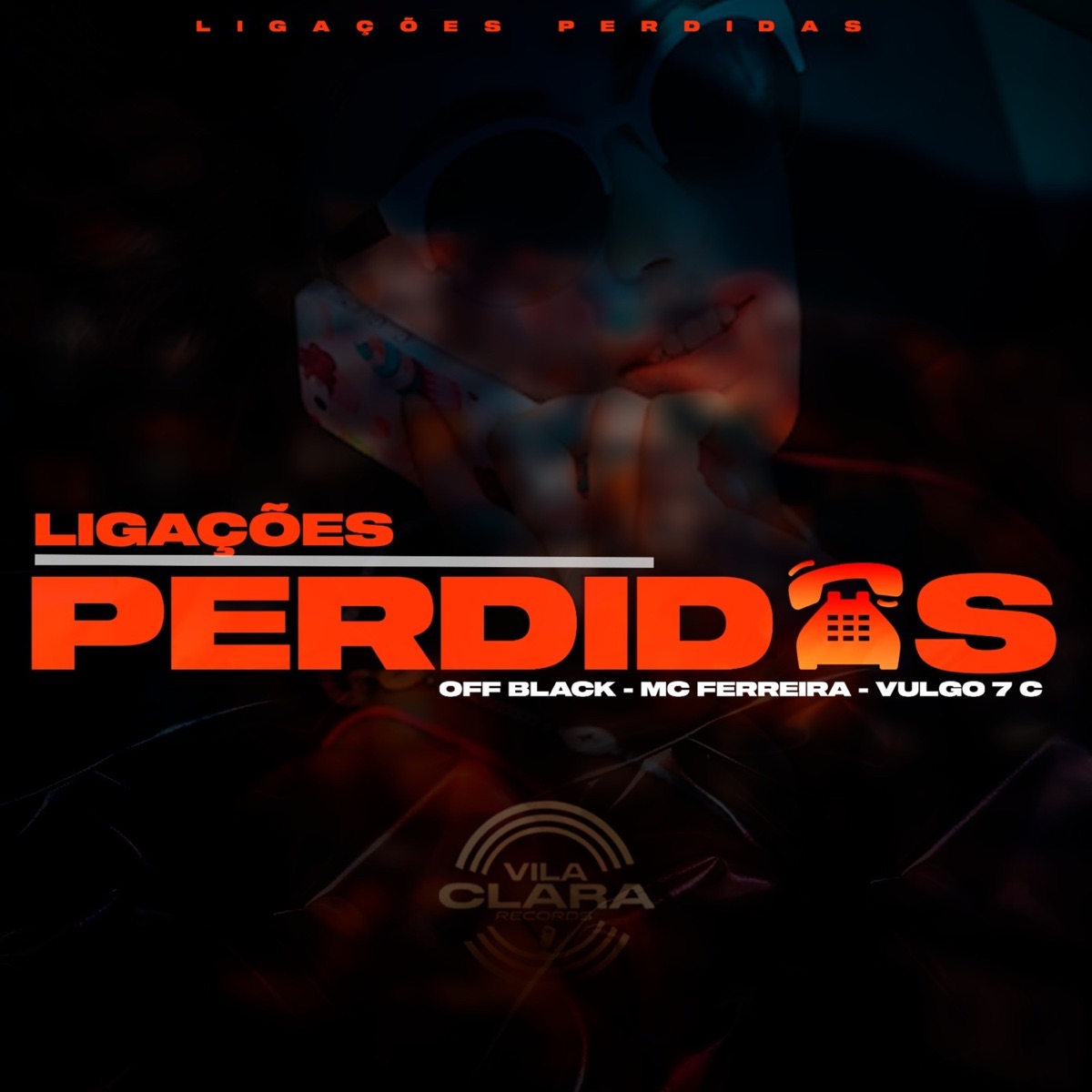 Ligações Perdidas (feat. DJ TIO F) - Single by offblack, MC Ferreira & Vulgo 7c album cover