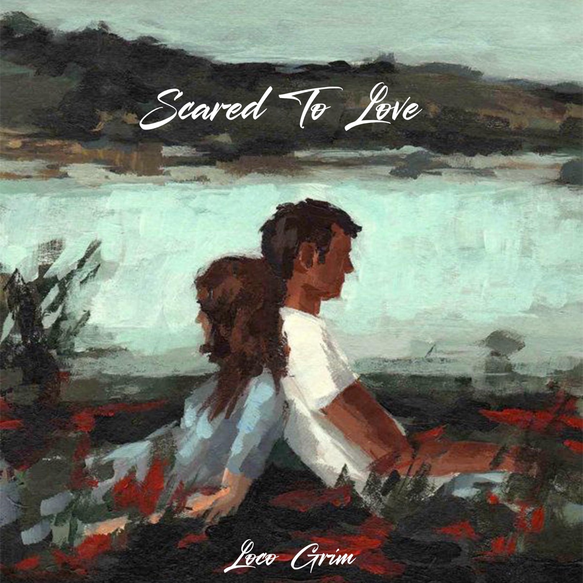 Scared To Love - Single by Loco Grim album cover
