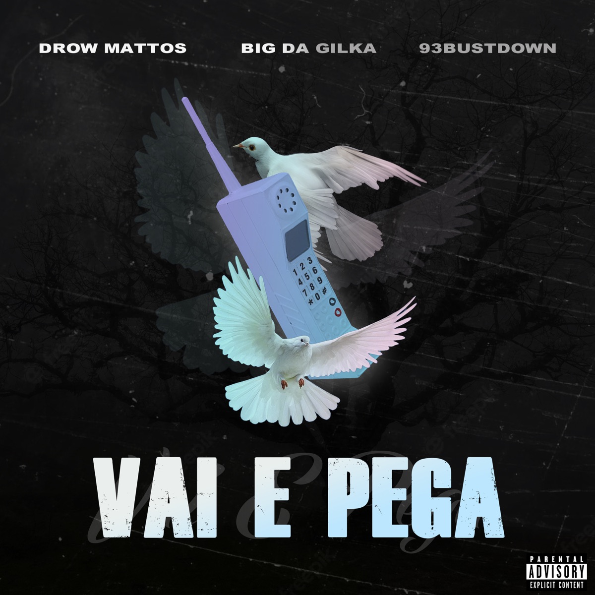 Vai e Pega - Single by Big da Gilka, Drow Mattos & 93bustdown album cover