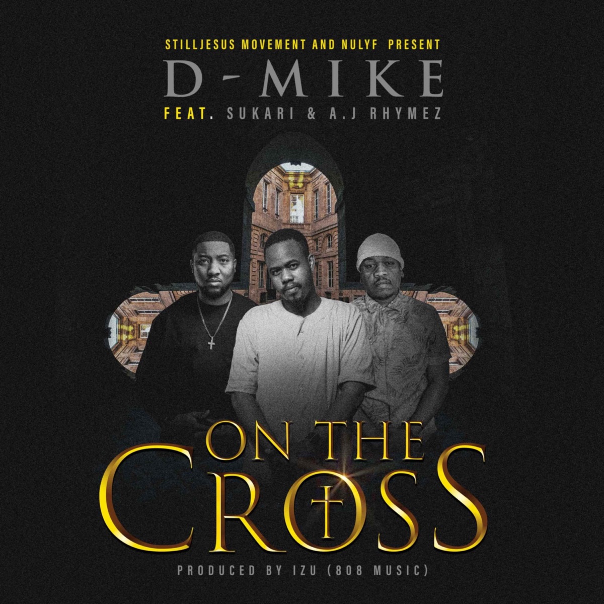 On The Cross (feat. A.J Rhymez & Sukari) - Single by D-Mike album cover