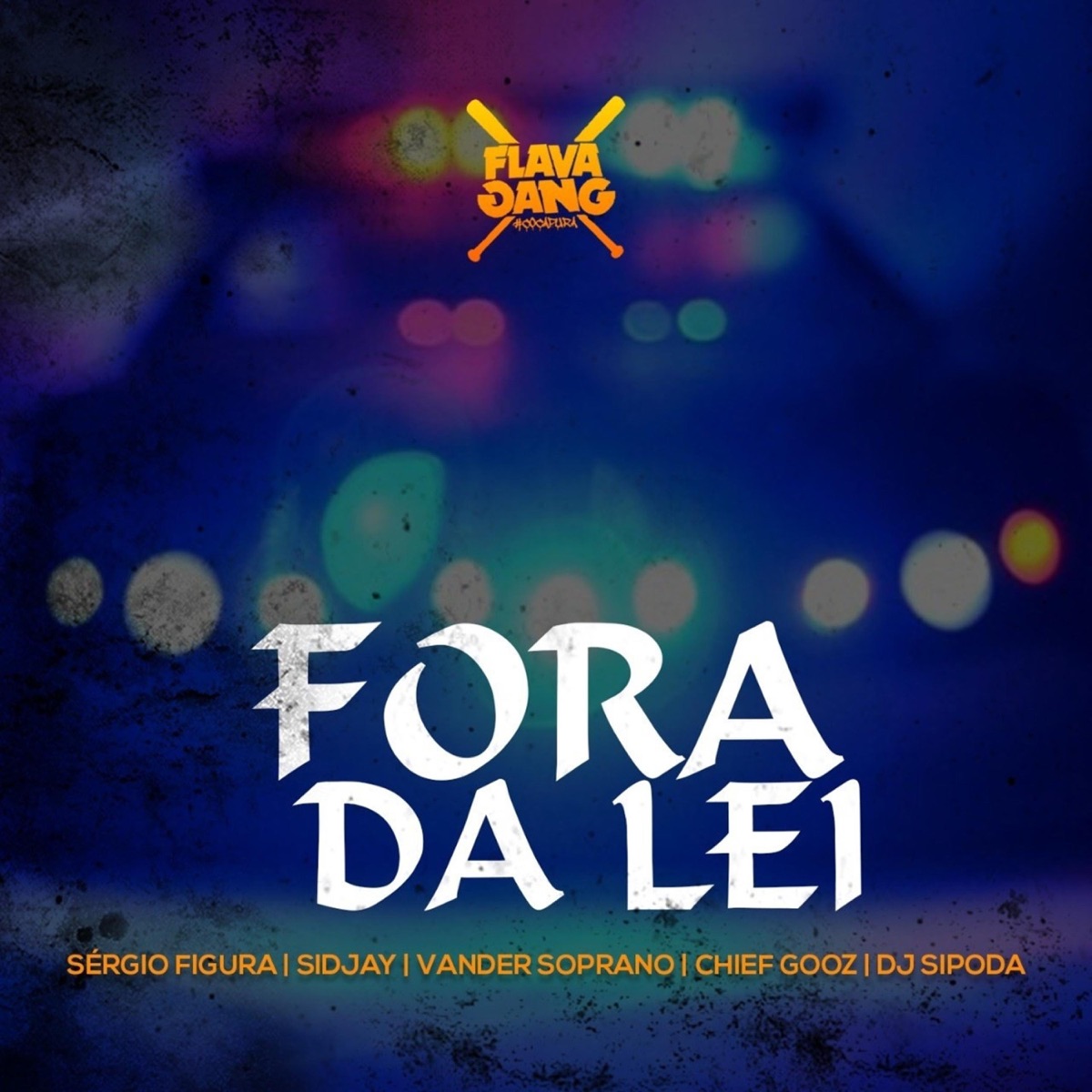 Fora Da Lei (feat. Sérgio Figura, Sidjay, Vander Soprano & Chief Gooz) - Single by DJ Sipoda album cover