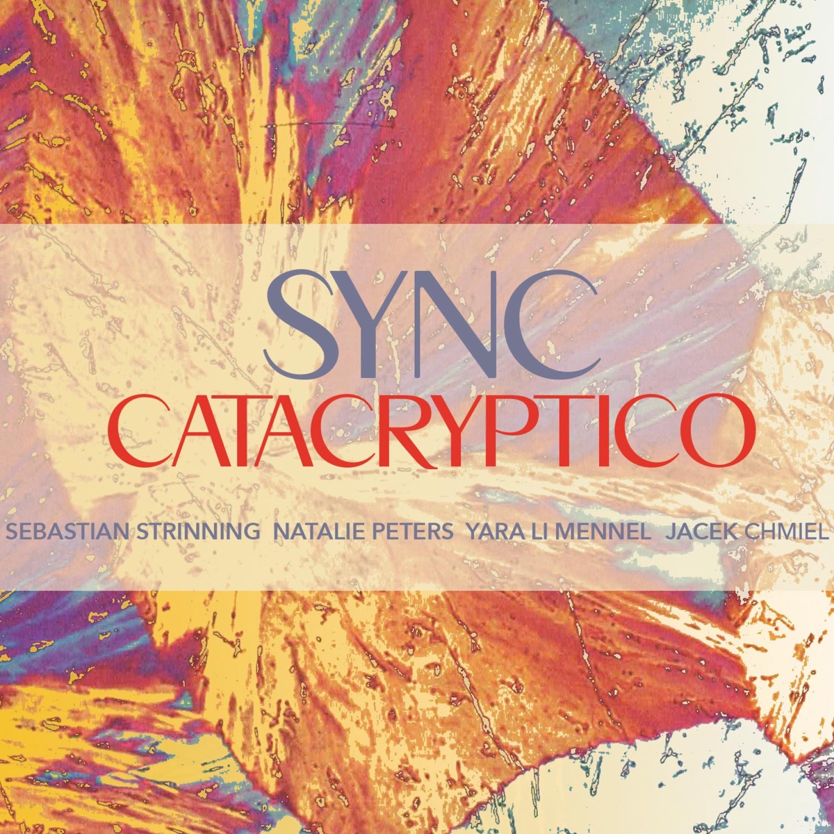 Catacryptico (feat. Sebastian Strinning, Natalie Peters, Yara Li Mennel & Jacek Chmiel) by Sync album cover