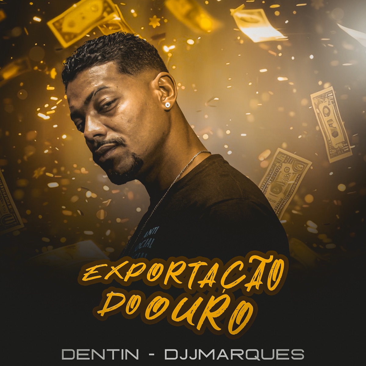 Exportação do Ouro - Single by Dentin & djjmarques album cover