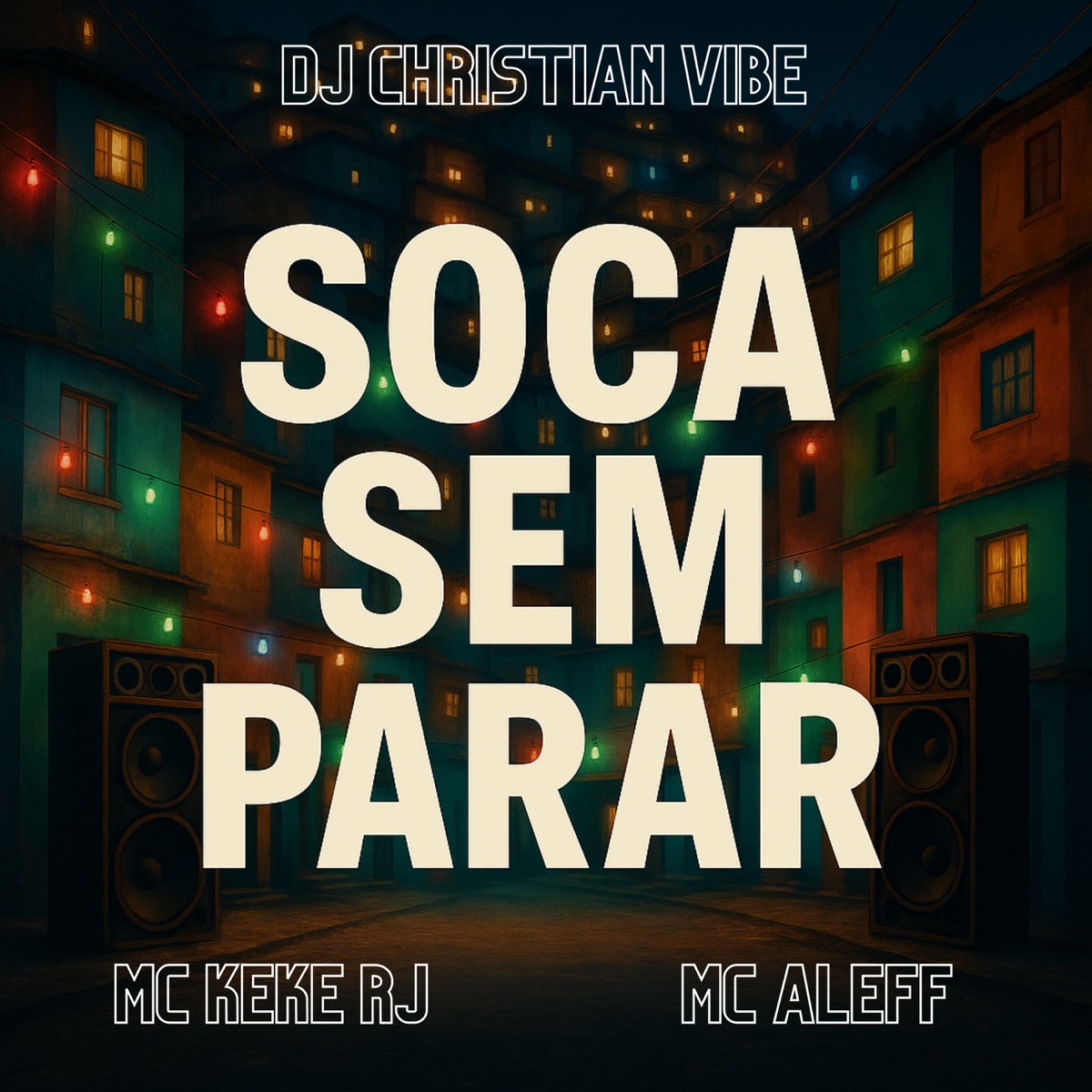 Soca Sem Parar - Single by Mc Keke Rj, Mc Aleff & Dj Christian vibe album cover