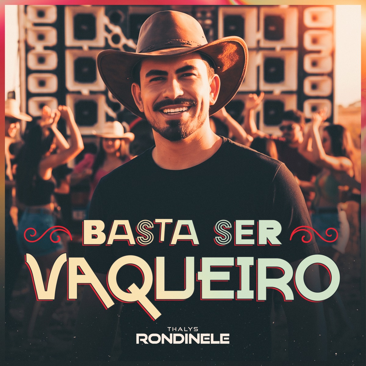 Basta Ser Vaqueiro - Single by Thalys Rondinele album cover
