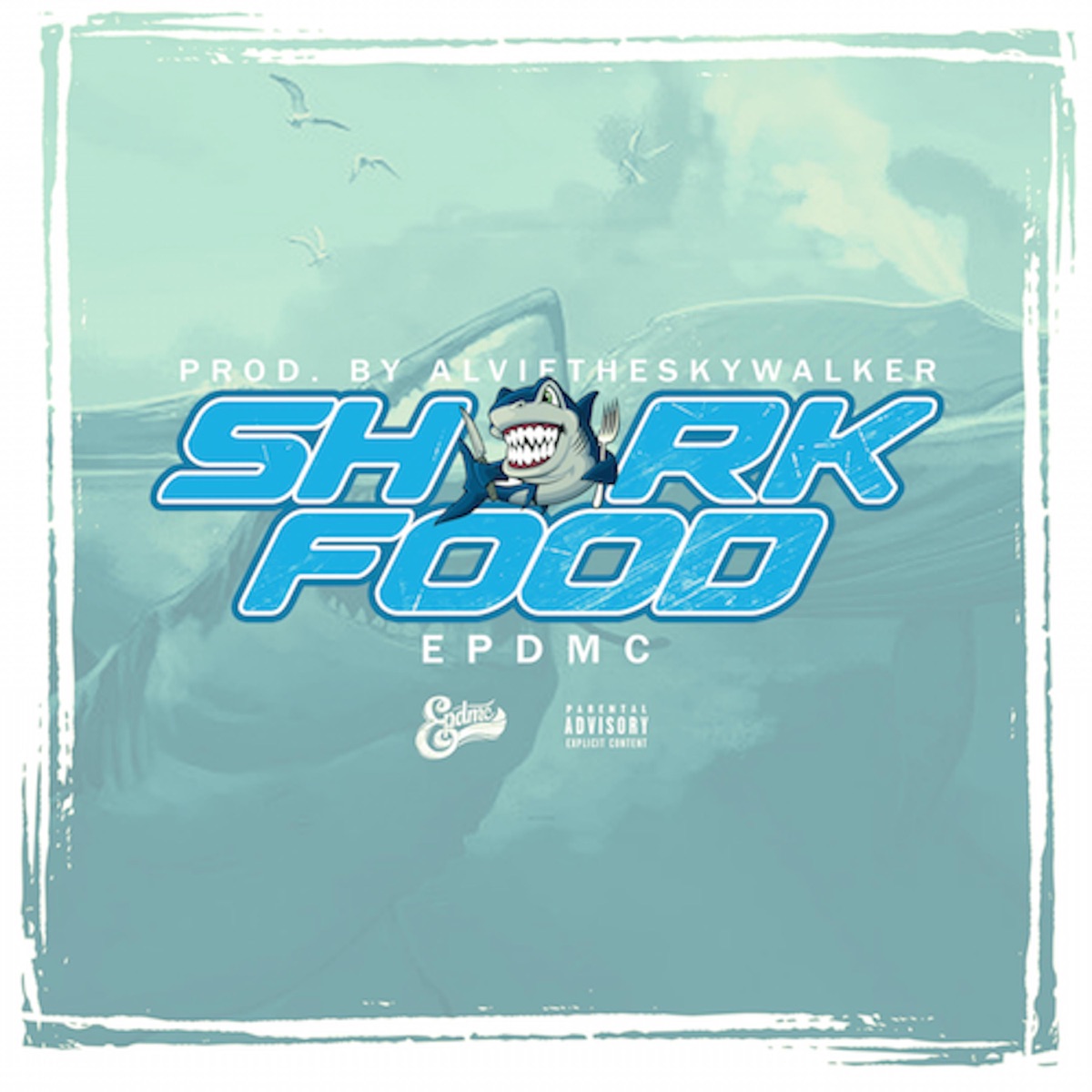 Shark Food - Single by EPDMC album cover