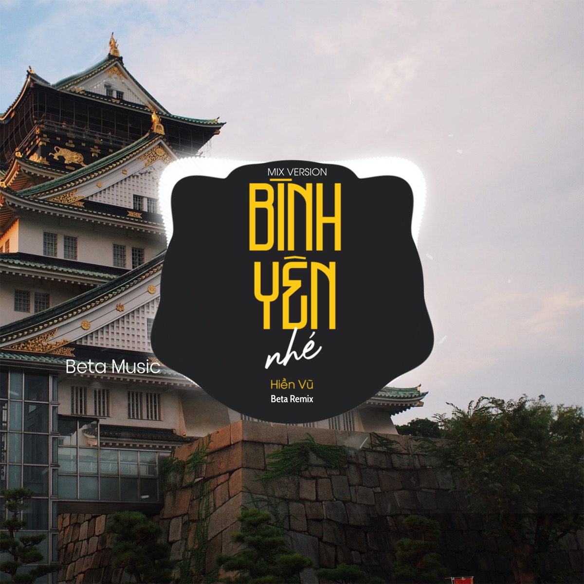 Bình Yên Nhé  (Remix) - Single by Beta Remix & Hien Vu album cover