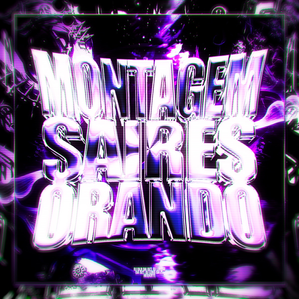 MONTAGEM SAIRES ORANDO - EP by DJ DLR DA DZ7, DJ LIMBU7, DJ LER9 & heqxrte album cover