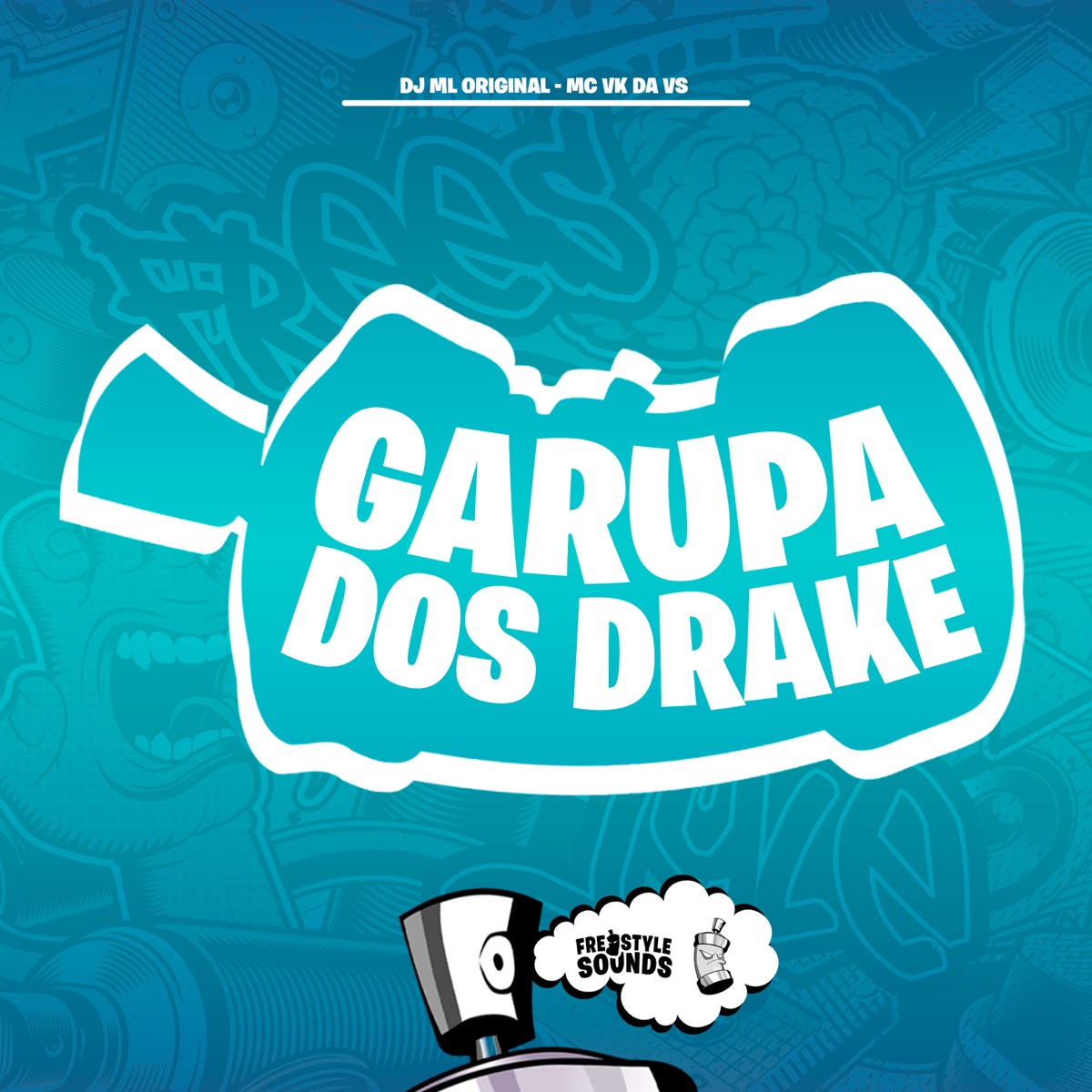 Garupa dos Drakes - Single by DJ ML ORIGINAL & MC VK DA VS album cover
