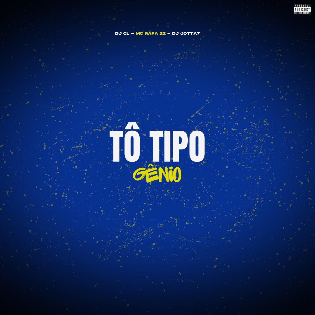Tô Tipo Gênio - Single by DJ CL, DJ Jotta7 & MC Rafa 22 album cover