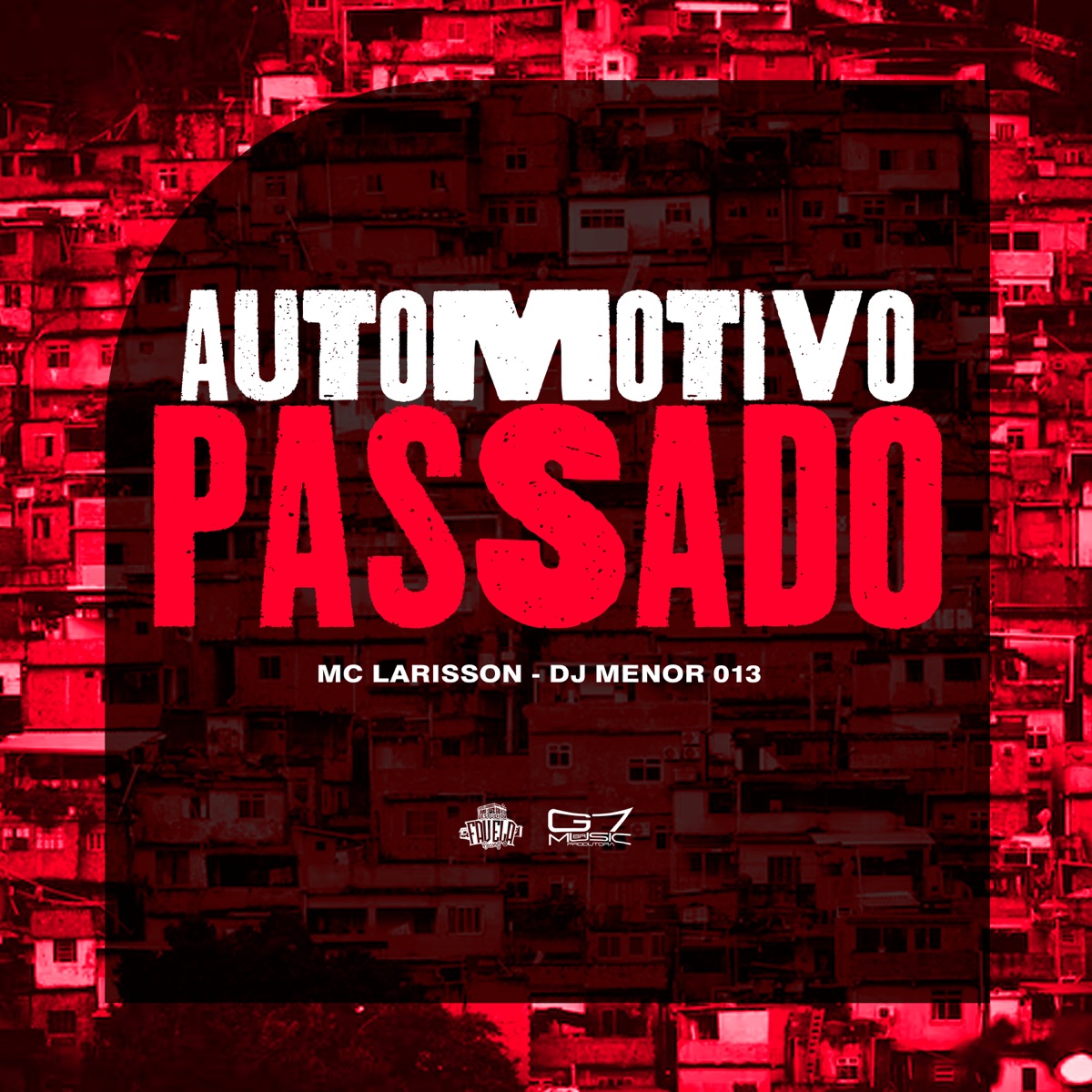 Automotivo Passado (feat. DJ 7W) - Single by MC Larisson & DJ MENOR 013 album cover