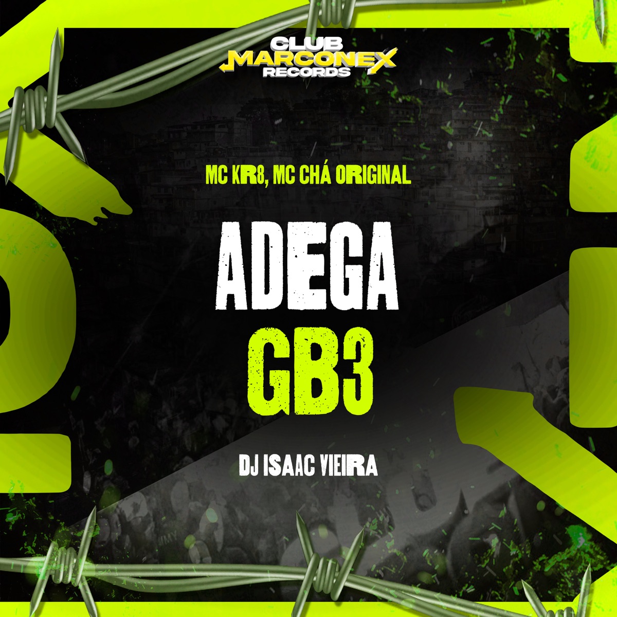 Adega Gb3 (feat. Mc KR8) - Single by Mc Chá Original, DJ Isaac Vieira, Club Marconex Records & Mc Original album cover