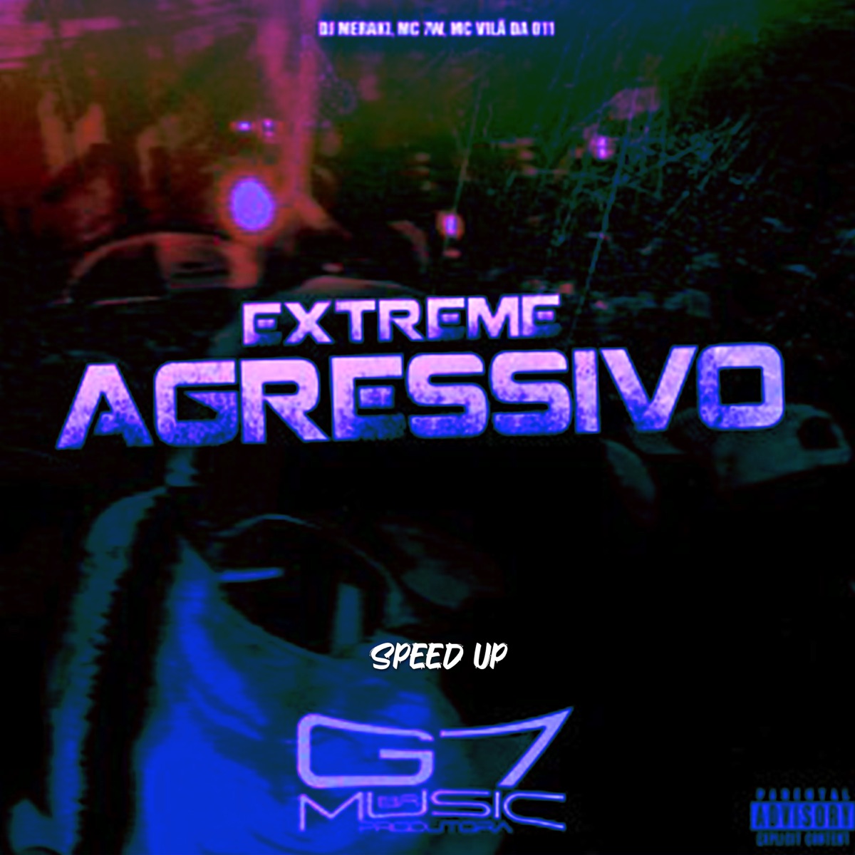 Extreme Agressivo (Speed Up) [feat. DJ MERAKI & MC VILÃ DA 011] - Single by MC 7W album cover