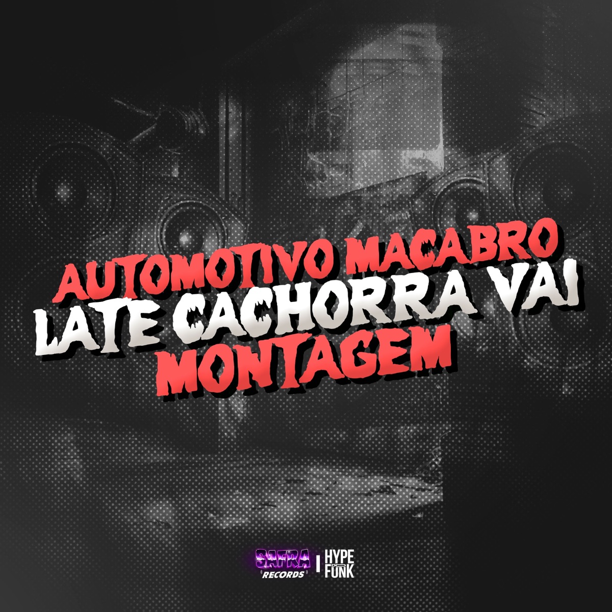AUTOMOTIVO MACABRO - LATE CACHORRA VAI - MONTAGEM - Single by DJ SNART album cover