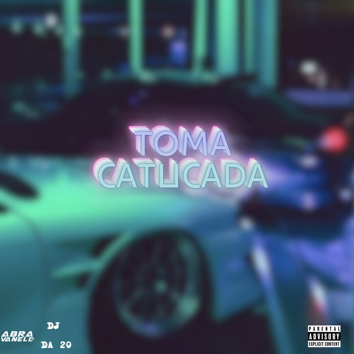 Toma Catucada - Single by DJ Da 20 & DJ Abravanell album cover