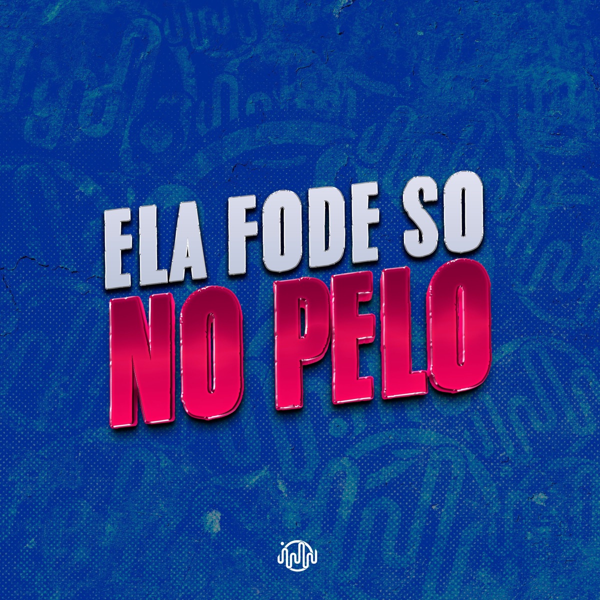ELA FODE SO NO PELO (feat. MC JV SP) - Single by Mini DJ album cover