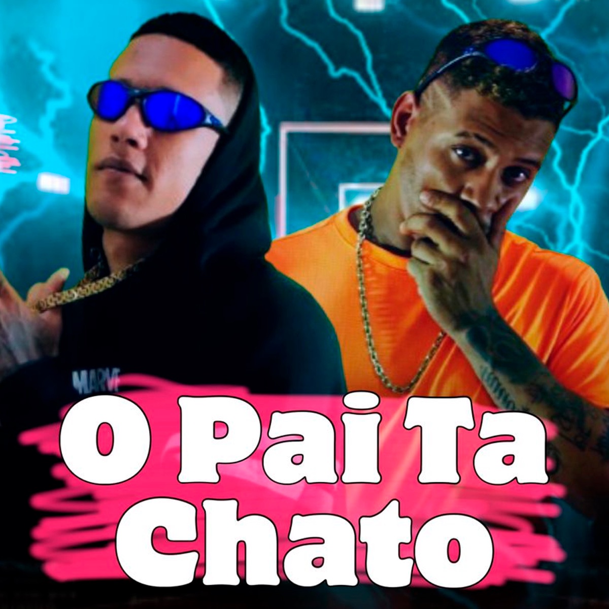 O Pai Ta Chato - Single by Mc Biel Silva & LV no Beat album cover