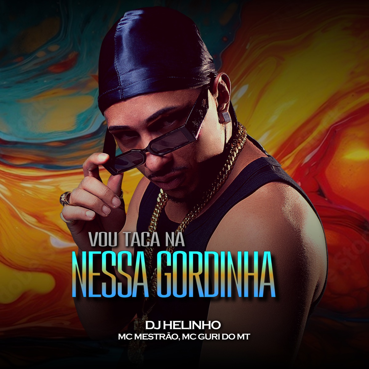 Vou Taca na Gordinha (feat. MC Mestrão & MC Guri do MT) - Single by DJ Helinho album cover