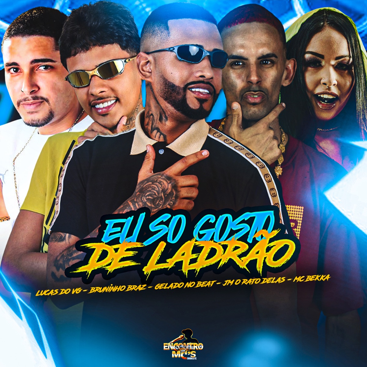 Eu Só Gosto de Ladrão (feat. Mc Bekka) - Single by Gelado No Beat, Lucas do VG, Jm O Rato Delas & Bruninho Braz album cover