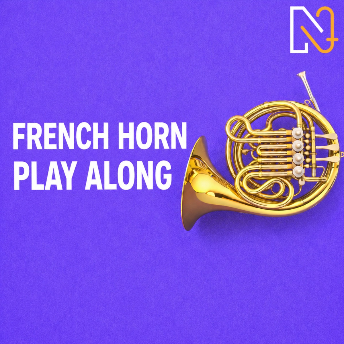 Mozart: Horn Concerto No.4 in E-flat major, K 495 (Play Along) by Anneke Scott, Pieter-Jelle de Boer & Orchestre des Pays de Savoie album cover