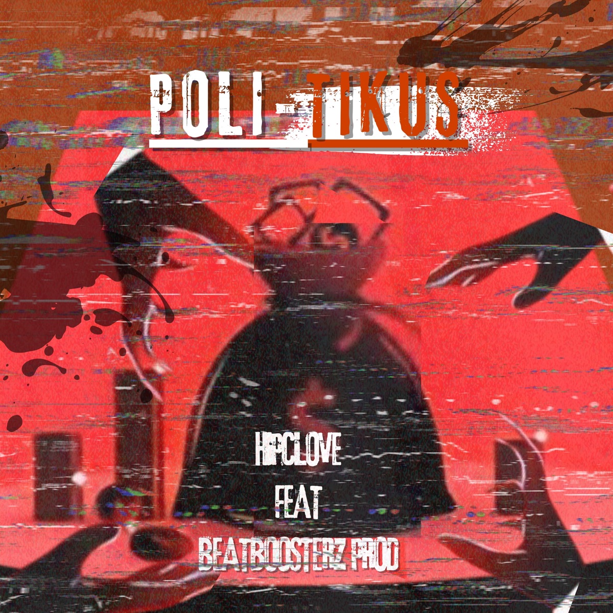 Politikus (feat. BeatBoosterz Prod) - Single by Hipclove album cover