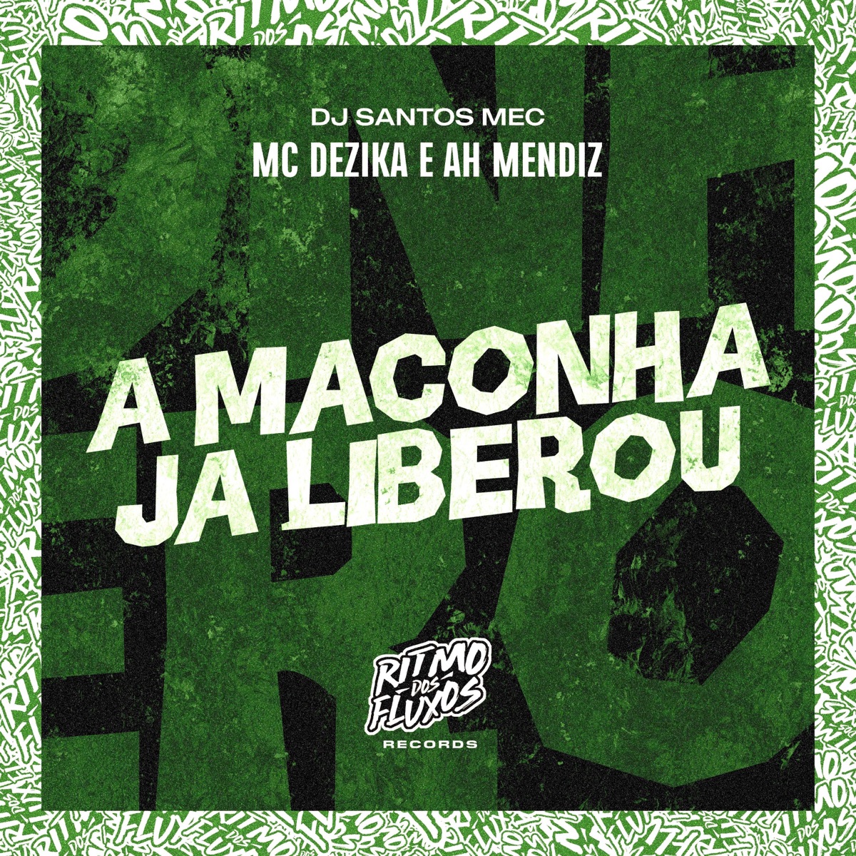 A Maconha Ja Liberou - Single by MC Dezika, Ah Mendiz & DJ Santos MEC album cover