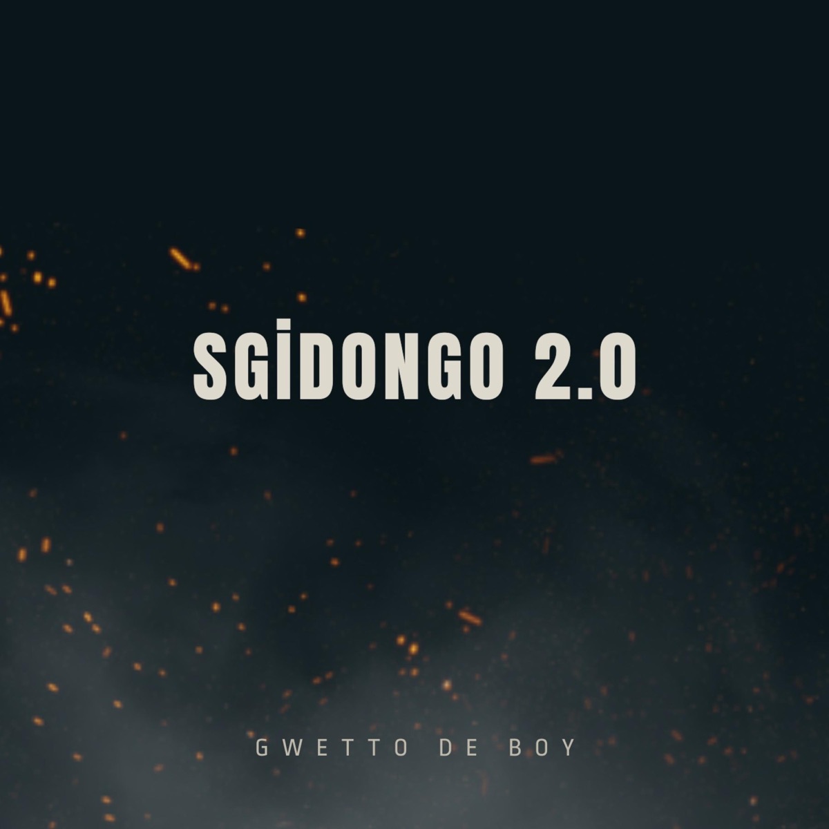 Sgidongo 2.0 (feat. DJ Lugza & DJY school boy) - Single by Gwetto De Boy album cover